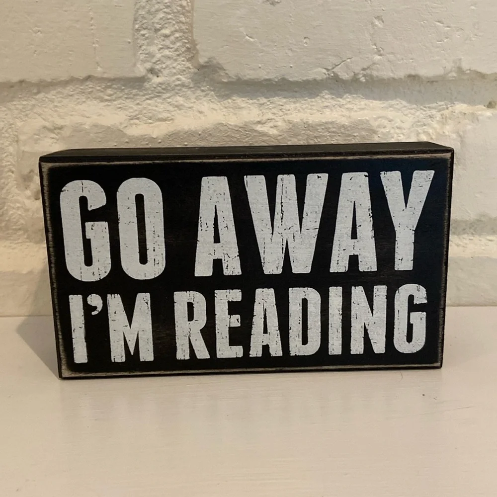 “Go away I’m reading” sign! - Picture 1 of 4